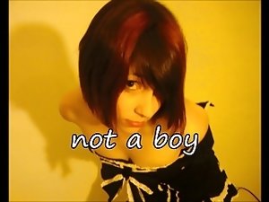 you're a sissy, not  a boy